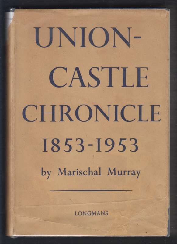 Union-Castle Cronicle 1853-1953 - Murray, Marischal