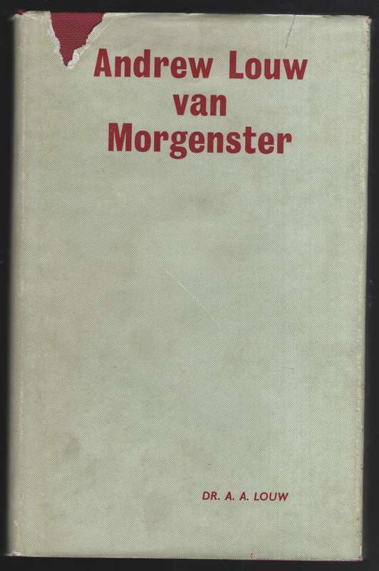 Andrew Louw van Morgenster - Louw, A. A.