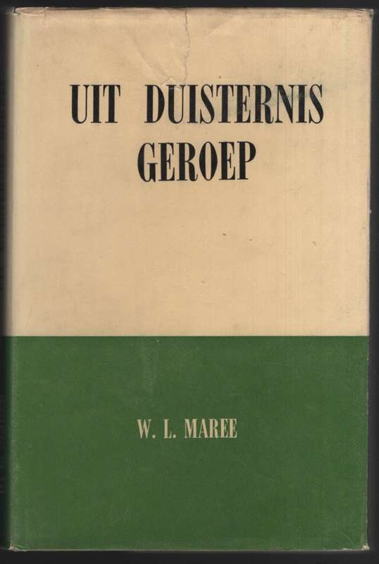 UIT DUISTERNIS GEROEP - MAREE,W