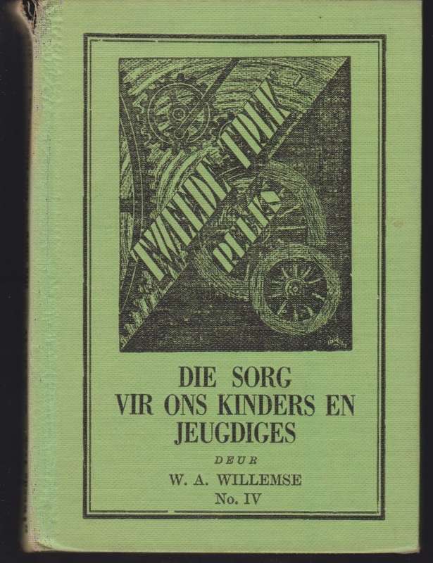 2DE TREK REEKS DIE SORG VIR ONS KINDERS - WILLEMSE,WA