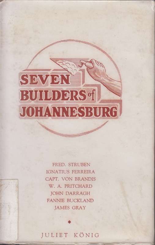 7 BUILDERS OF JOHANNESBURG SECONDHAND - KONIG,J