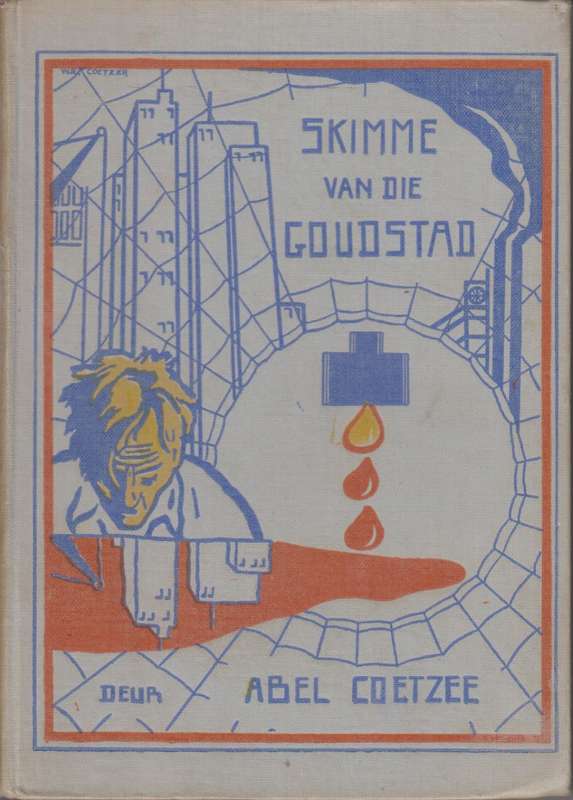 Skimme van die Goudstad - Coetzee, Abel