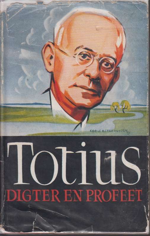 Totius - Digter en Profeet - Nienaber, P. J.