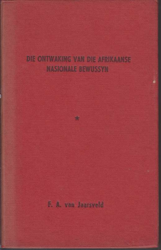 ONTWAKING VAN DIE AFRIKAANSE NASIONALE SECONDHAND - VANJAARSVELD,F