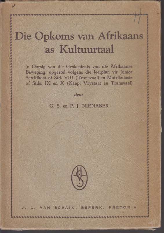 Die opkoms van Afrikaans as Kultuurtaal - G.S.en P.J. Nienaber