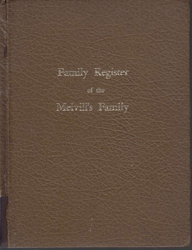 FAMILY REGISTER OF THE MELVILLS FAM SECONDHAND - MELVILLS,J