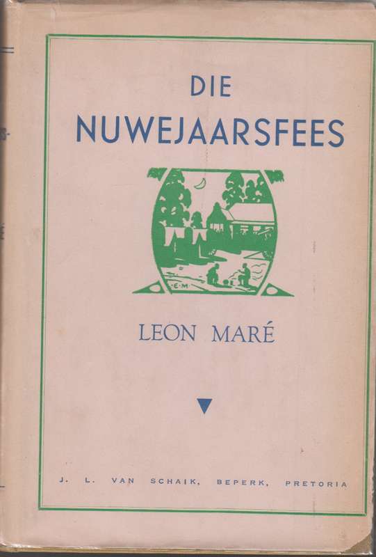 Die nuwejaarsfees - Leon Mare