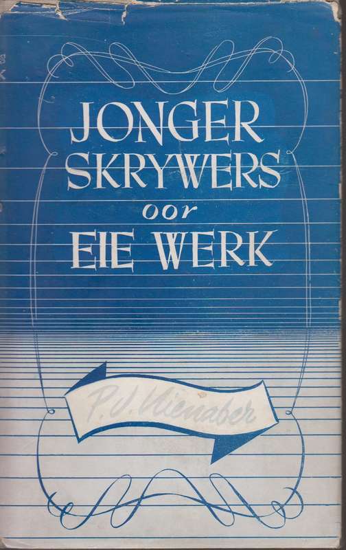 Jonger skrywers oor eie werk - P.J. Nienaber