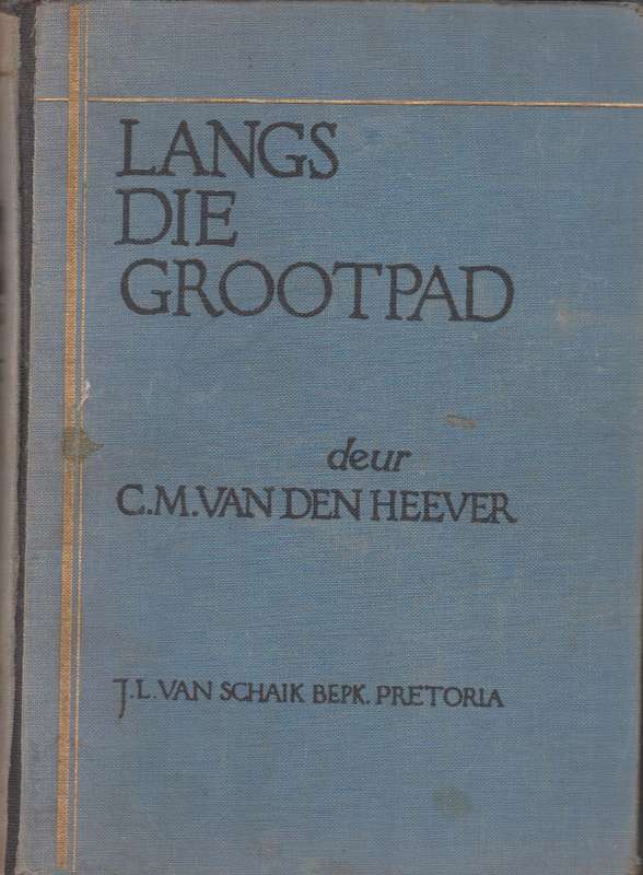 Langs die grootpad - C.M. Vn Den Heeven