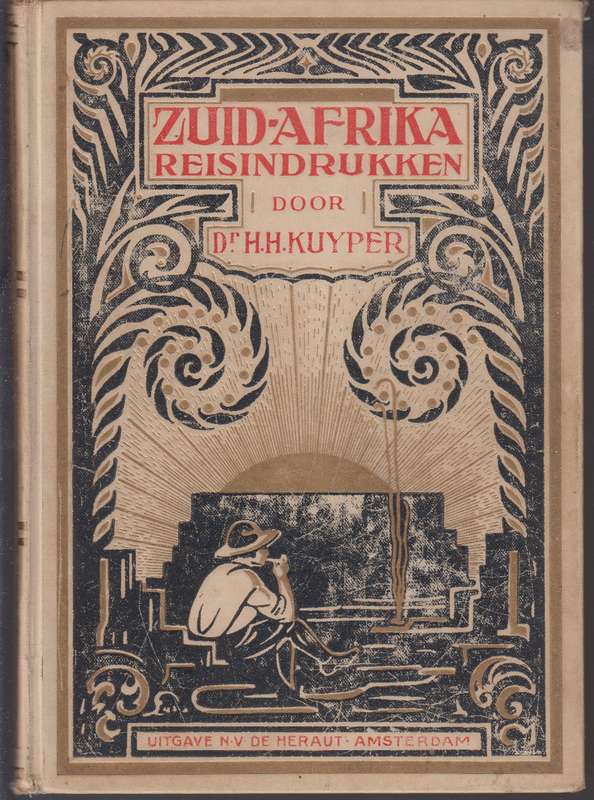Zuid-Afrika reisindrukken  - H.H.Kuyper