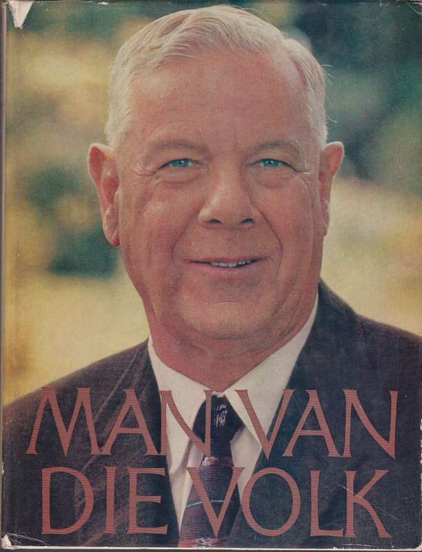 Man van die Volk: Gedenkalbum H. F. Verwoerd - Grobbelaar, Pieter W.