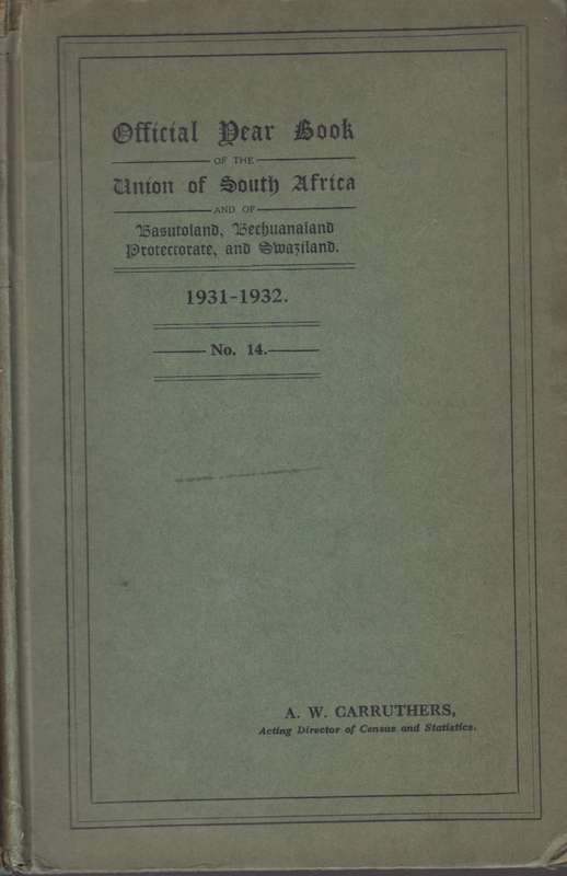 Official dear book of the union of South Africa and of Basutoland  - A.W.Carruthers