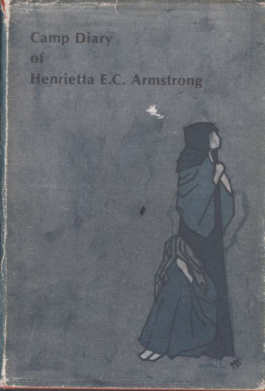 Camp Diary Of Henrietta E C Armstrong - Vanrensburg, T