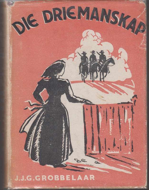 Die Driemanskap - J.J.G.Grobbelaar
