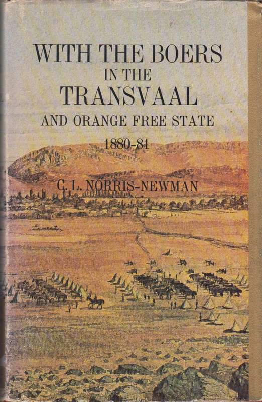 With the Boers in the Transvaal and Orange Free State, 1880-81. Afri - Norris-Newman, C. L.