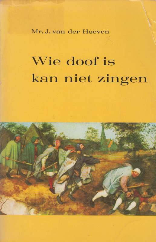 WIE DOOF IS KAN NIET ZINGEN - VANDERHOEVEN,J