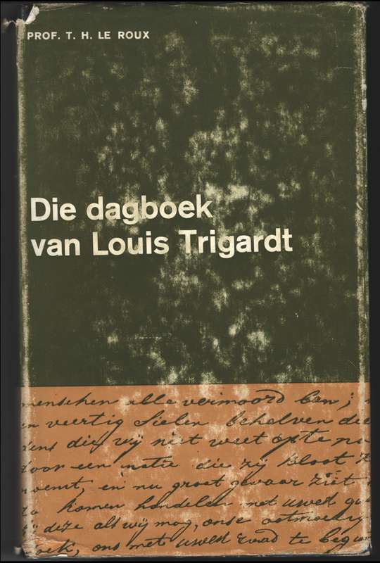 Die Dagboek van Louis Trigardt - Le Roux, T. H.