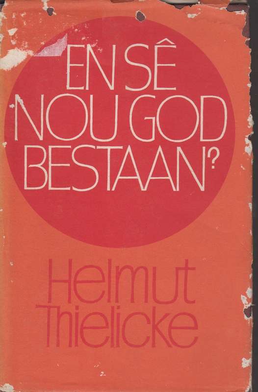EN SE NOU GOD BESTAAN - THIELICKE,H