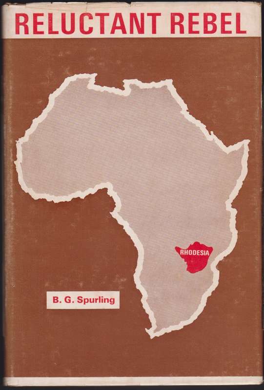 Reluctant Rebel - Spurling, B. G.