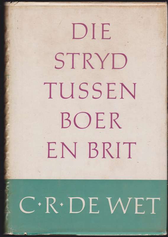 Stryd Tussen Boer En Brit - Dewet, Cr