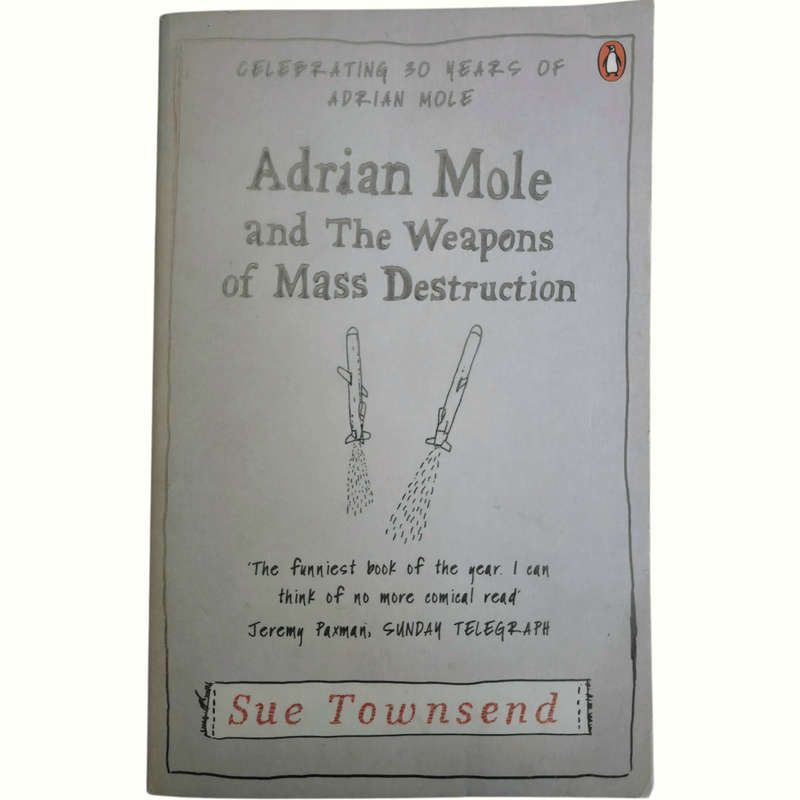 Adrian Mole and the Weapons of Mass Destruction  Sue Townsend