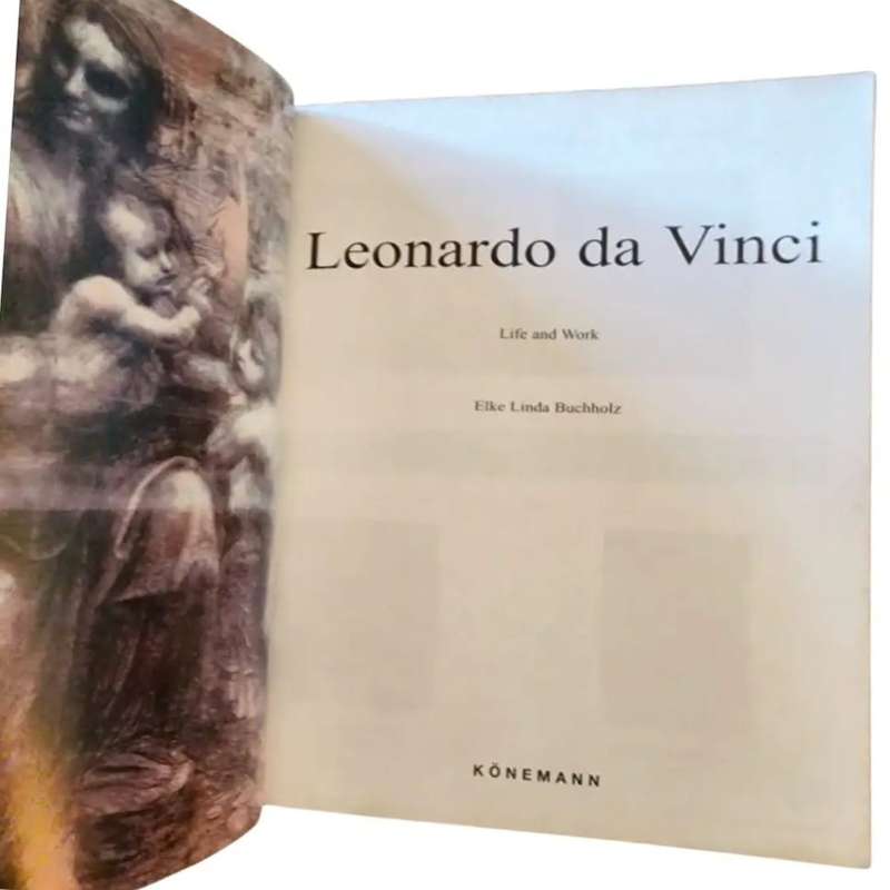 Leonardo Da Vinci: Life and Work - Elke Linda Buchholz