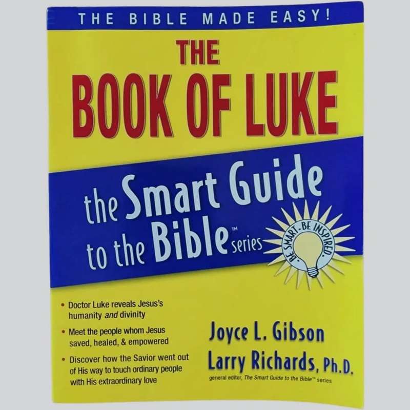 The Book of Luke: The Smart Guide to the Bible - Joyce L. Gibson & Larry Richards