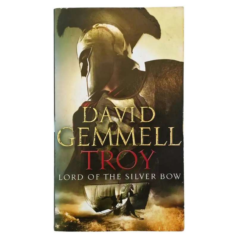 Troy: Lord of the Silver Bow - David Gemmel