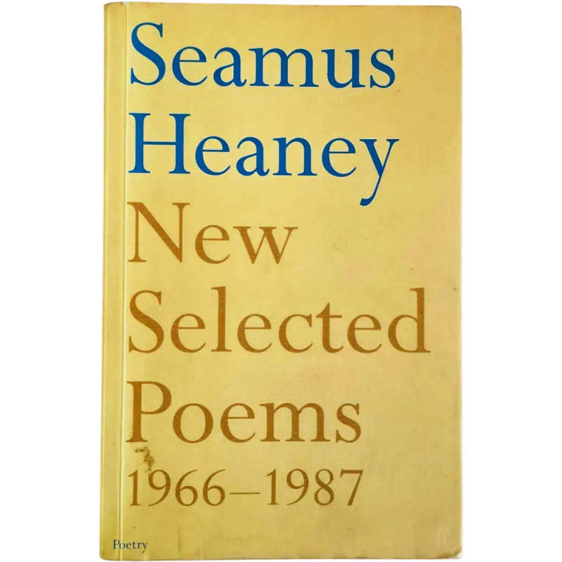 New Selected Poems 1966-1987 - Seamus Heaney