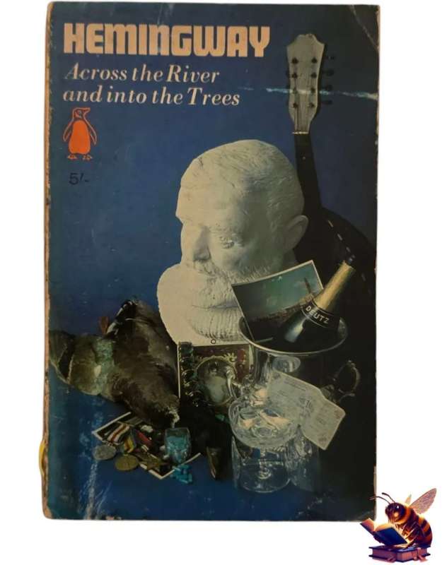 Across the River and Into the Trees- Ernest Hemingway