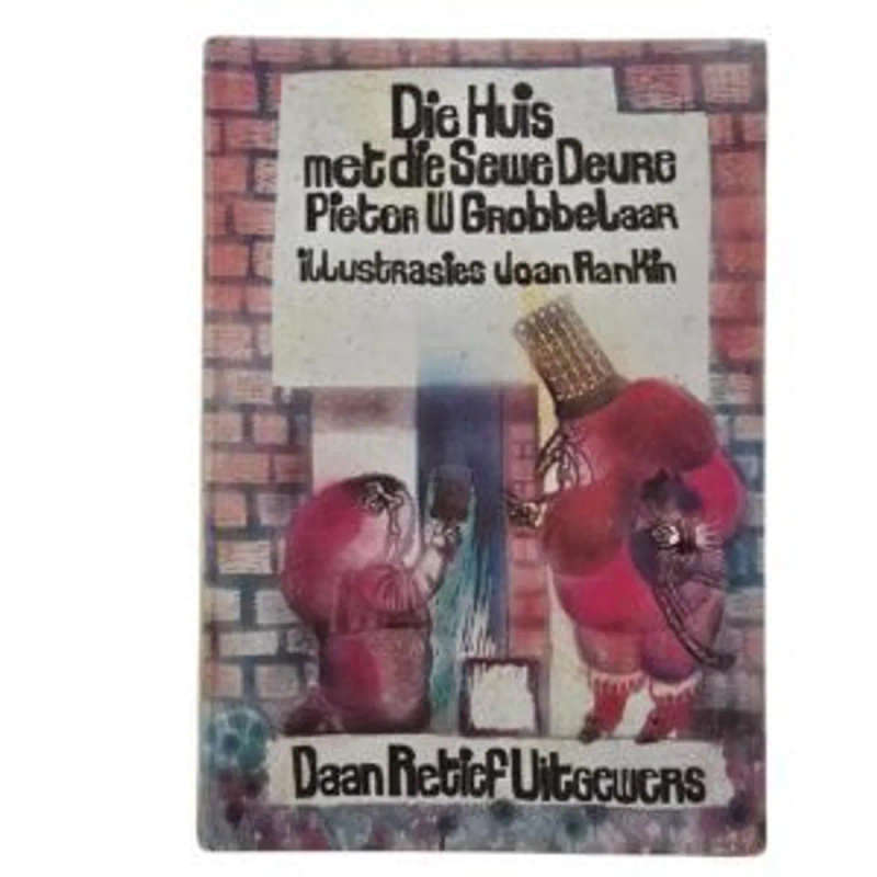 Die Huis Met die Sewe Deure - Pieter W Grobbelaar