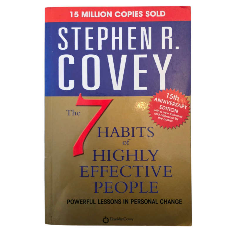 The 7 Habits of Highly Effective People - Stephen R. Covey