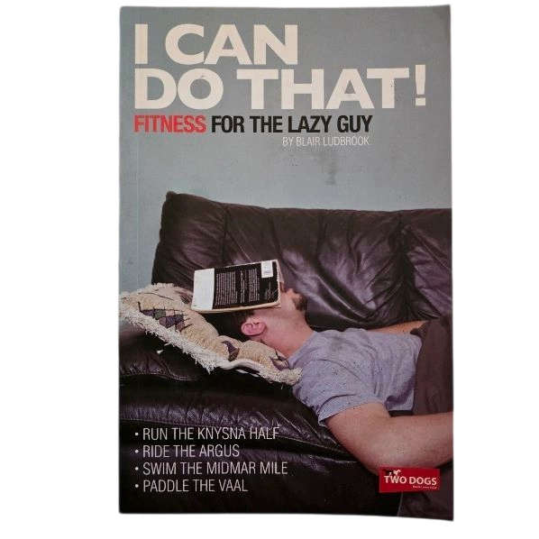 I Can Do that Fitness For the Lazy Guy - Blair Ludbrook