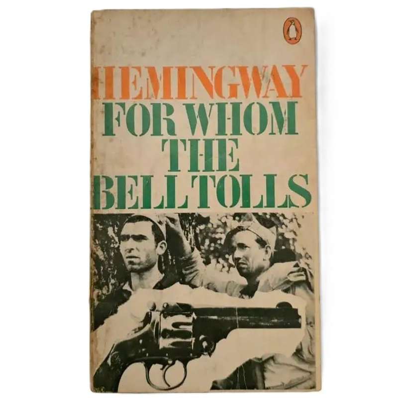 For Whom the Bell Tolls - Ernest Hemingway