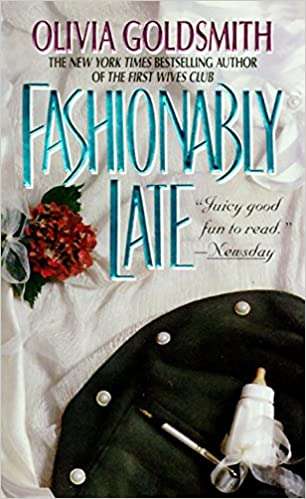 Fashionably Late by Olivia Goldsmith