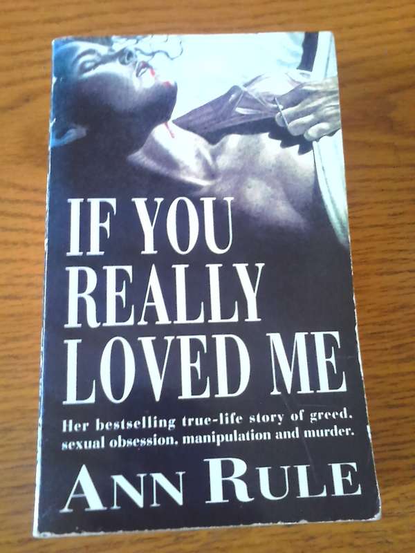 If You Really Loved Me Ann Rule - Paperback
