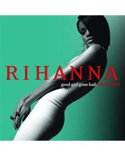 Rihanna - Good Girl Gone Bad Reloaded CD