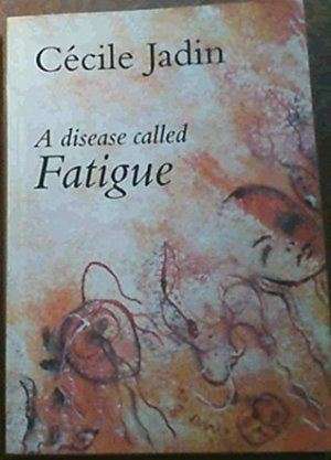 A disease called fatigue