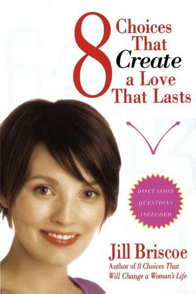 8 Choices That Create a Love That Lasts Paperback