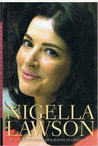Nigella Lawson - The Unauthorised Biography Hardcover