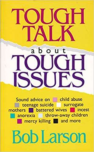 Tough Talk About Tough Issues by Bob Larson