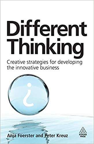 Different Thinking: Creative Strategies for Developing the Innovative Business Hardcover