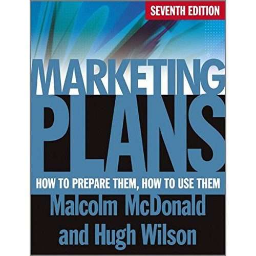 Marketing Plans: How to Prepare Them, How to Use Them