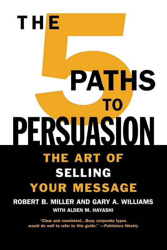 The 5 Paths to Persuasion: The Art of Selling Your Message Hardcover