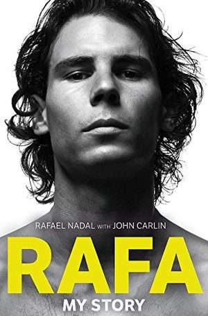 Rafa: My Story. Rafael Nadal with John Carlin (Paperback)