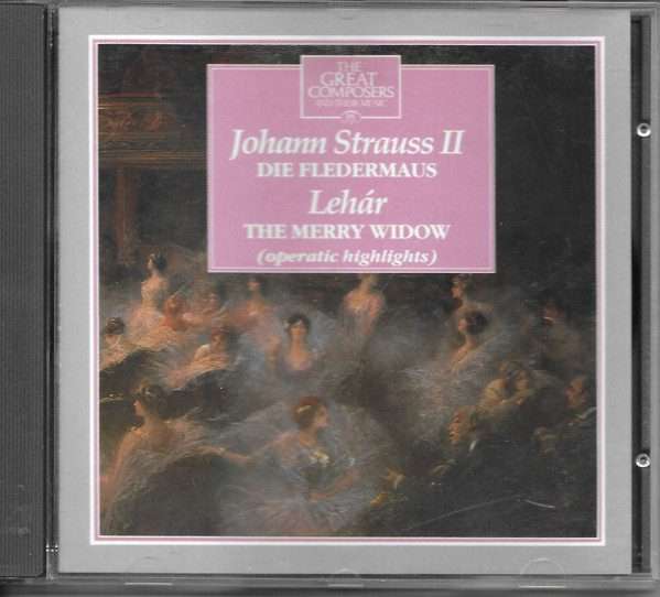Johann Strauss II, Lehár  Die Fledermaus / The Merry Widow (Operatic Highlights) CD