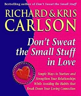 Don't sweat the small stuff in love (Paperback)