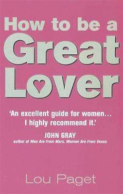 How to Be a Great Lover (Paperback)