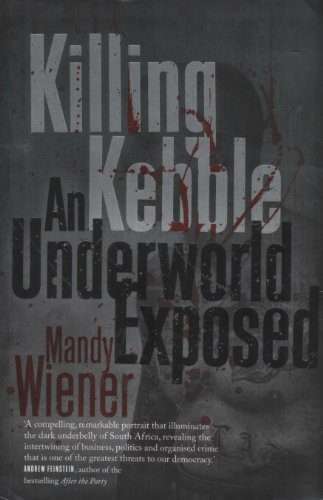 Killing Kebble: An Underworld Exposed (Paperback)