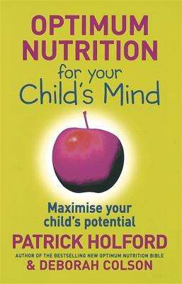 Optimum Nutrition for Your Child's Mind: Maximize Your Child's Potential (Paperback)
